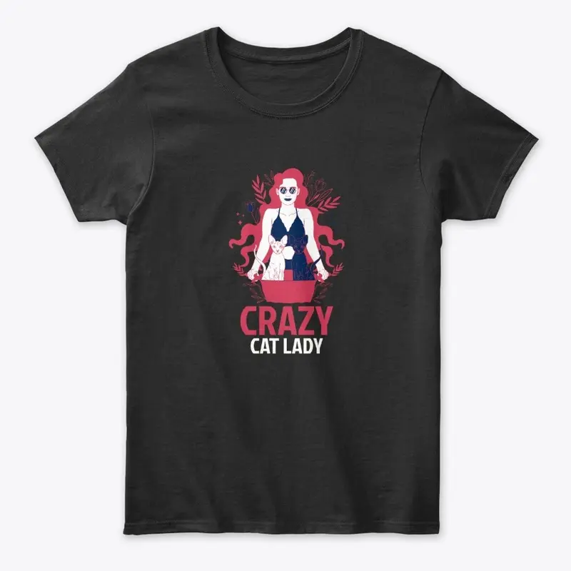 Crazy and proud cat lady